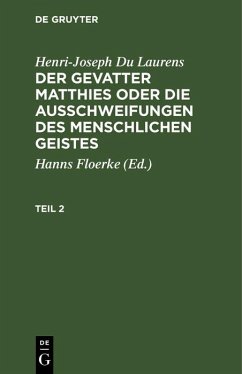 Cover Henri-Joseph Du Laurens: Der Gevatter Matthies oder die Ausschweifungen des menschlichen Geistes. Teil 2 (eBook, PDF)