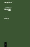 Jean Paul: Titan. Band 4 (eBook, PDF)