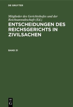 Cover Entscheidungen des Reichsgerichts in Zivilsachen. Band 31 (eBook, PDF)