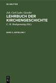 Joh. Carl Ludw. Gieseler: Lehrbuch der Kirchengeschichte. Band 3, Abteilung 1 (eBook, PDF)
