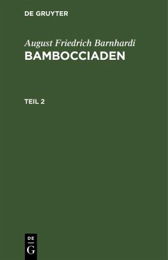 August Friedrich Barnhardi: Bambocciaden. Teil 2 (eBook, PDF) Cover August Friedrich Barnhardi: Bambocciaden. Teil 2 (eBook, PDF)
