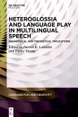 Heteroglossia and Language Play in Multilingual Speech (eBook, ePUB)