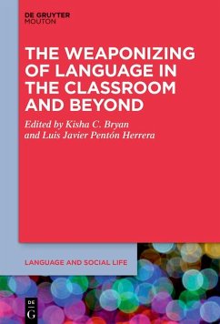 Cover The Weaponizing of Language in the Classroom and Beyond (eBook, PDF)