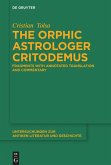 The Orphic Astrologer Critodemus (eBook, PDF) The Orphic Astrologer Critodemus (eBook, PDF)