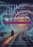 Time Travel Theory through the Confluence of Relativity and Astrophysics (eBook, ePUB)