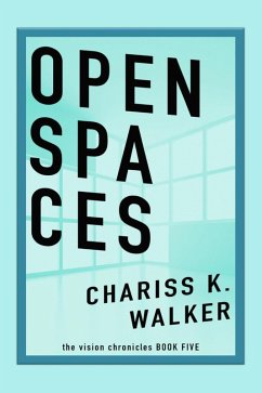 Cover Open Spaces (The Vision Chronicles, #5) (eBook, ePUB)