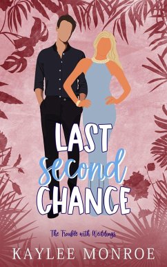Cover Last Second Chance (The Trouble with Weddings, #5) (eBook, ePUB)