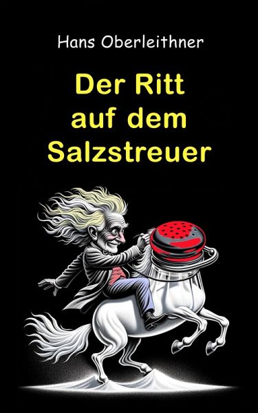 Der Ritt auf dem Salzstreuer (eBook, ePUB)