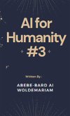 AI for Humanity #3 (1A, #1) (eBook, ePUB)