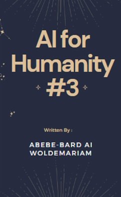 AI for Humanity #3 (1A, #1) (eBook, ePUB) - Woldemariam, Abebe-Bard Ai