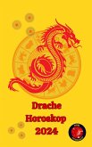Drache Horoskop 2024 (eBook, ePUB)