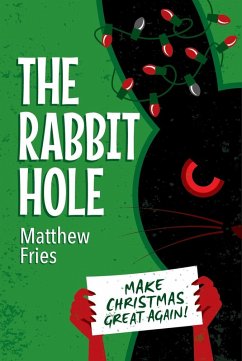 The Rabbit Hole (The Sick Box, #2) (eBook, ePUB) - Fries, Matthew