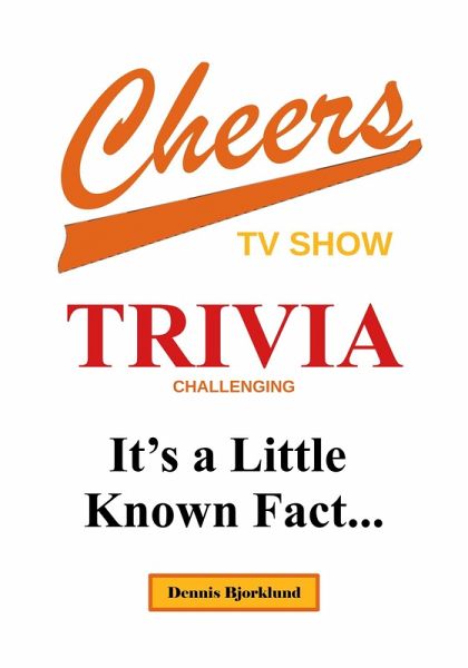 Cheers Trivia: It's a Little Known Fact... (eBook, ePUB)