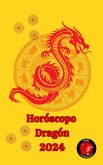 Horóscopo Dragón 2024 (eBook, ePUB)