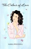 The Colour of Love (eBook, ePUB) The Colour of Love (eBook, ePUB)
