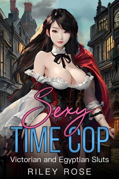 Cover Sexy Time Cop: Victorian and Egyptian Sluts (Sexy Time Cop Series, #2) (eBook, ePUB)