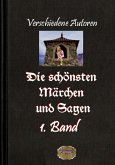 Die schönsten Märchen und Sagen, 1. Band (eBook, ePUB)