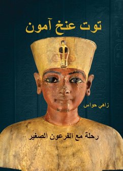 Tutankhamun - a journey with the little pharaoh (eBook, ePUB) - Hawas, Zahi