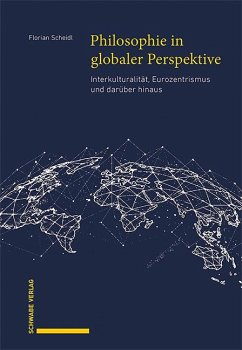 Philosophie in globaler Perspektive - Scheidl, Florian