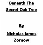 Beneath The Secret Oak Tree (eBook, ePUB) Beneath The Secret Oak Tree (eBook, ePUB)