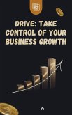 Drive : Take Control of Your Business Growth (eBook, ePUB)