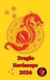Dragão Horóscopo 2024 (eBook, ePUB)