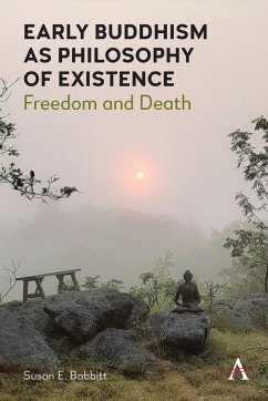 Early Buddhism as Philosophy of Existence - Babbitt, Susan E.