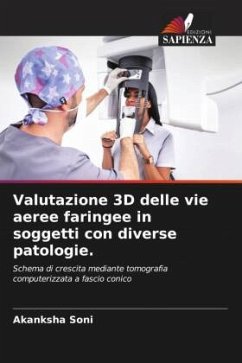 Valutazione 3D delle vie aeree faringee in soggetti con diverse patologie. - Soni, Akanksha