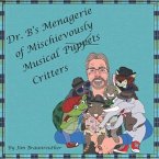 Dr. B's Menagerie of Mischievously Musical Puppets &quote;Critters&quote;