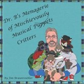 Dr. B's Menagerie of Mischievously Musical Puppets "Critters"