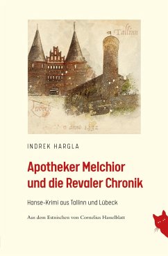 Apotheker Melchior und die Revaler Chronik - Hargla, Indrek