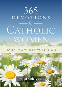 365 Devotions for Catholic Women: Daily Moments with God - Living with Christ