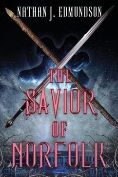 The Savior of Norfolk - Edmundson, Nathan J