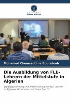 Die Ausbildung von FLE-Lehrern der Mittelstufe in Algerien - Bourabrab, Mohamed Chemseddine