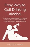 Easy Way to Quit Drinking Alcohol (eBook, ePUB)