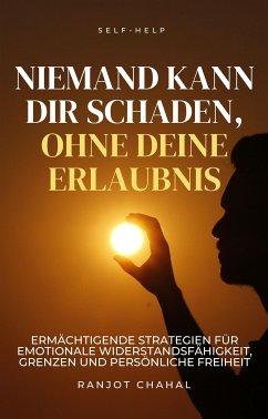 Niemand Kann Dir Schaden, Ohne Deine Erlaubnis (eBook, ePUB) - Singh Chahal, Ranjot