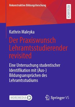 Der Praxiswunsch Lehramtsstudierender revisited (eBook, PDF) - Maleyka, Kathrin