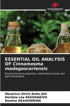 ESSENTIAL OIL ANALYSIS OF Cinnamosma madagascariensis - JAO, Manarivo Ulrich Anito;RASOANAIVO, Herilala Léa;RAVAONIRINA, Romina