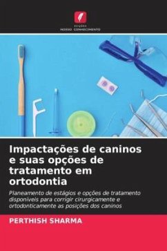 Impactações de caninos e suas opções de tratamento em ortodontia - SHARMA, PERTHISH