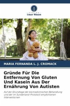 Gründe Für Die Entfernung Von Gluten Und Kasein Aus Der Ernährung Von Autisten - CROMACK, MARIA FERNANDA L. J.