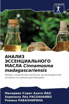 ANALIZ JeSSENCIAL'NOGO MASLA Cinnamosma madagascariensis - JAO, Manariwo Ulrich Anito;RASOANAIVO, Herilala Léa;RAVAONIRINA, Romina