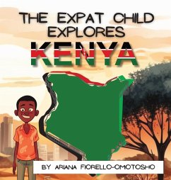 The Expat Child Explores Kenya - Fiorello-Omotosho, Ariana