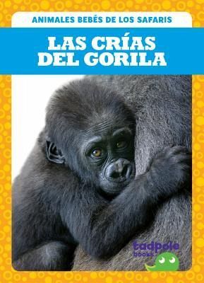 Las Crías del Gorila (Gorilla Infants) Las Crías del Gorila (Gorilla Infants)