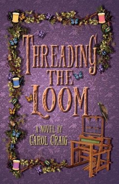 Threading the Loom - Craig, Carol L