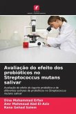 Avaliação do efeito dos probióticos no Streptococcus mutans salivar