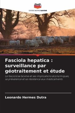 Fasciola hepatica : surveillance par géotraitement et étude - Hermes Dutra, Leonardo