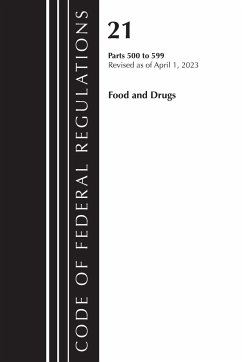 Code of Federal Regulations, Title 21 Food and Drugs 500-599, 2023 - Office Of The Federal Register (U S