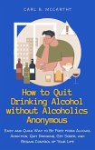 How to Quit Drinking Alcohol without Alcoholics Anonymous (eBook, ePUB)