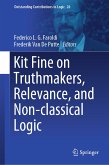 Kit Fine on Truthmakers, Relevance, and Non-classical Logic (eBook, PDF)