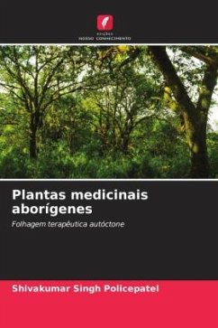 Plantas medicinais aborígenes - Policepatel, Shivakumar Singh